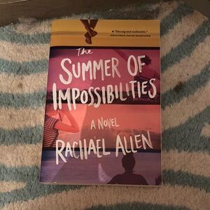 The Summer of Impossibilities Novel by Rachael Allen